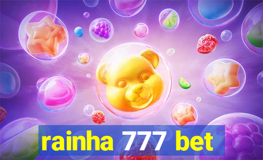 rainha 777 bet